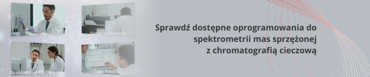 Sprawdź dostępne oprogramowania do spektrometrii mas sprzężonej z chromatografią cieczową